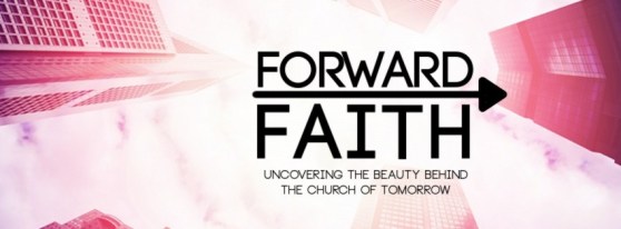 Forward Faith Series